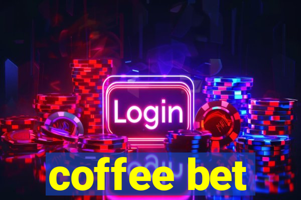 coffee bet
